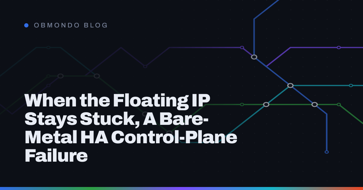 When the Floating IP Stays Stuck, A Bare-Metal HA Control-Plane Failure
