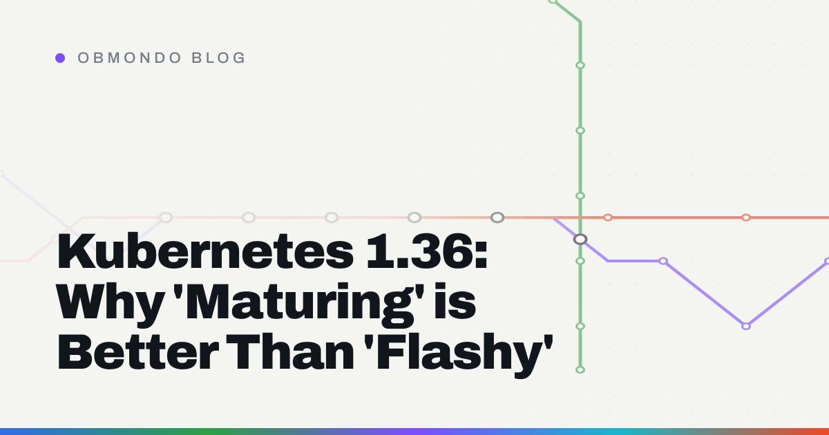 Kubernetes 1.36: Why 'Maturing' is Better Than 'Flashy'