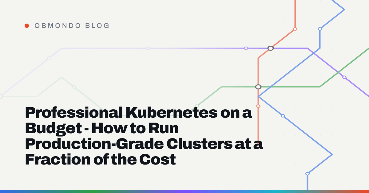 Professional Kubernetes on a Budget - How to Run Production-Grade Clusters at a Fraction of the Cost