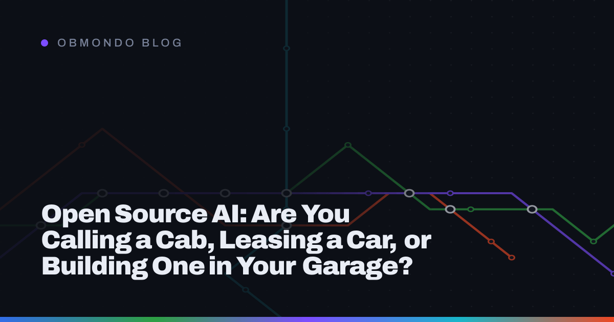 Open Source AI: Are You Calling a Cab, Leasing a Car, or Building One in Your Garage?